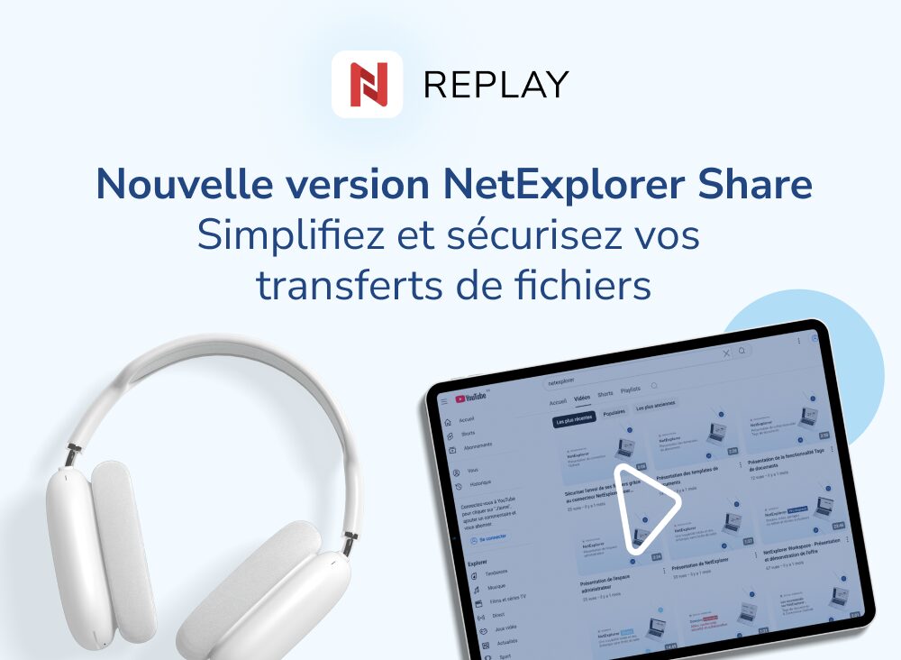 Nouvelle version de NetExplorer Share : Simplifiez et sécurisez vos transferts de fichiers