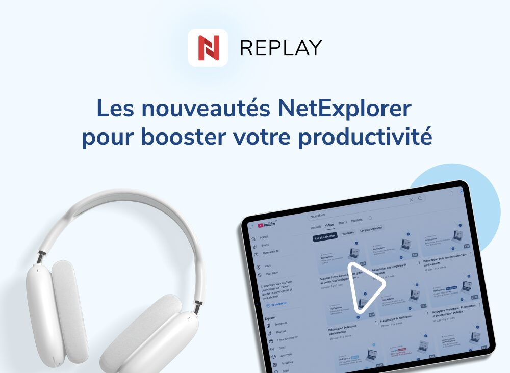 Les nouveautés NetExplorer pour booster votre productivité